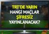 trtde-yarin-22-ocak-persembe-hangi-maclar-sifresiz-yayinlanacak-2yon.jpg - RadarPress