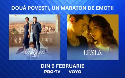 „La marginea lumii” și „Leyla” debutează astăzi la PRO TV, în premieră!