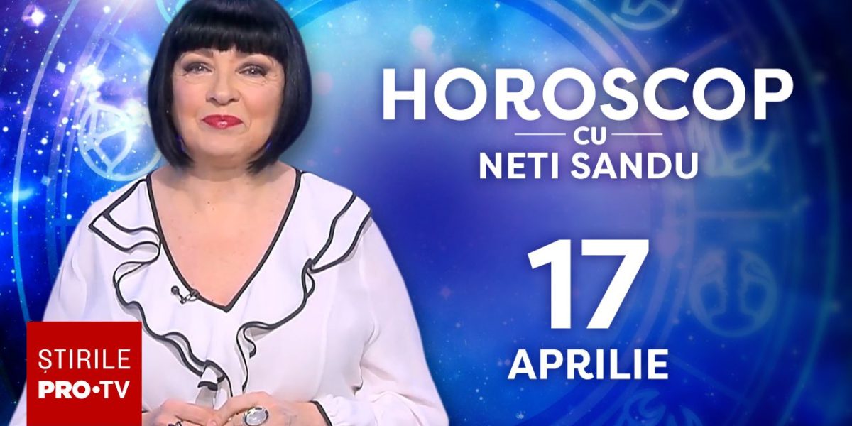 Neti Sandu anunță: Vești bune pe 17 aprilie! Zodia ta primește un mesaj important