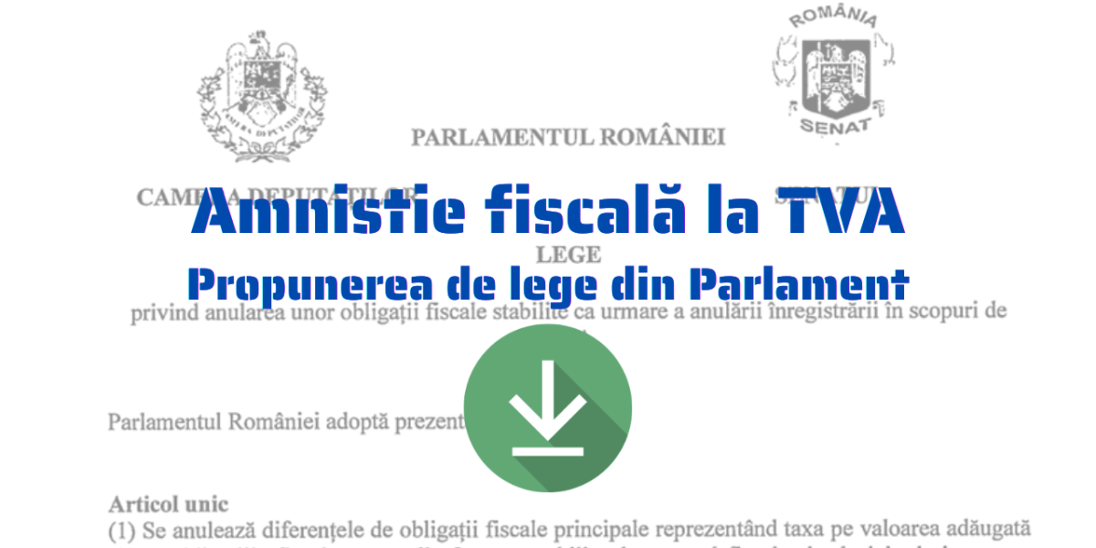 Amnistie Fiscală pentru Micii Antreprenori: Un Pas Spre Rezolvarea Problemelor cu TVA-ul Neîncasat București – O propunere legislativă importantă a fost depusă la Parlament, miercuri, vizând amnistierea fiscală pentru mii de firme românești afectate de cererile A.N.A.F