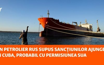 Un petrolier rusesc sancționat de Statele Unite și Uniunea Europeană a ajuns în Cuba, aparent cu permisiunea Washingtonului, într-un context de criză energetică acută în insula caraibiană și de ambiguitate din partea administrației americane
