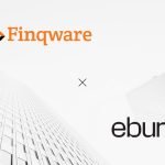 Finqware și Ebury automatizează operațiunile financiare