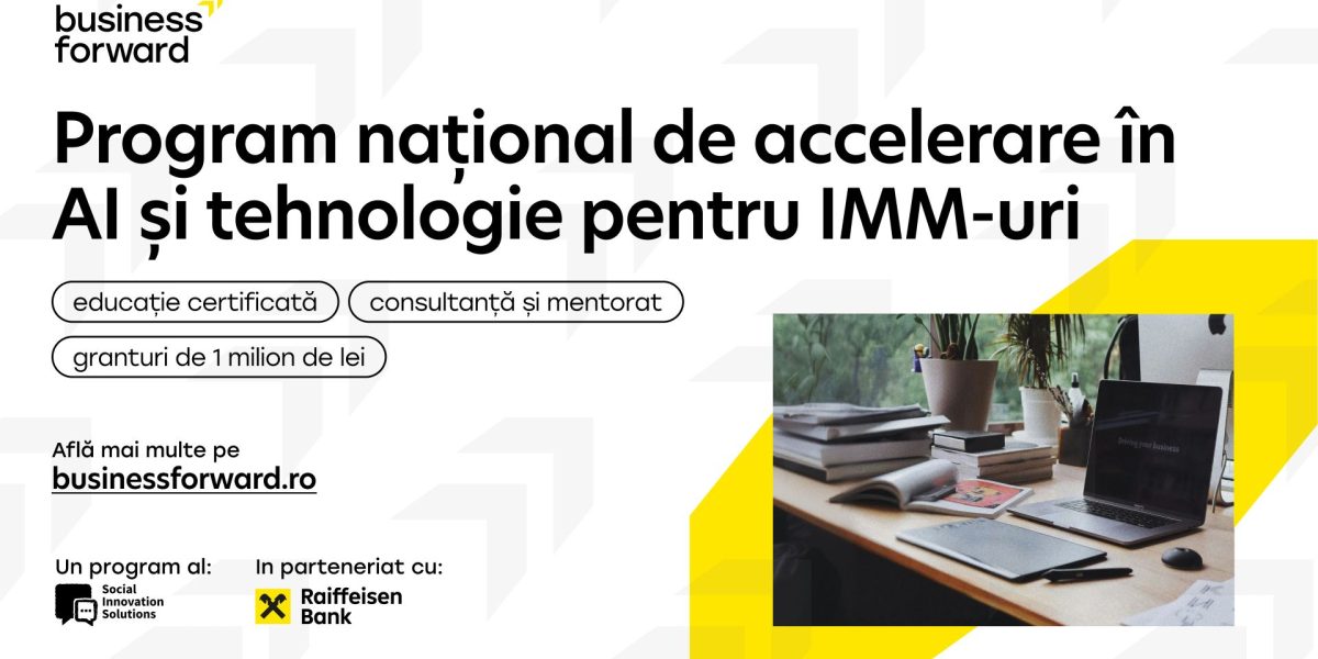 Business Forward: 1 milion de lei GRATUIT pentru IMM-uri, prin inteligență artificială