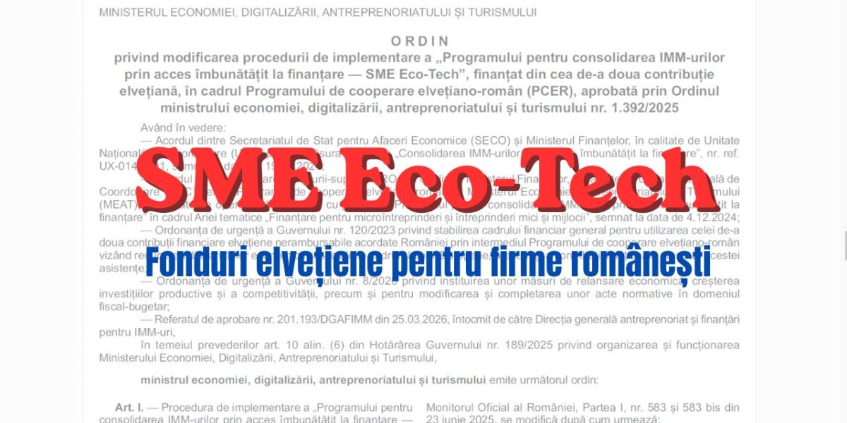 Fonduri elvețiene de 288 milioane lei pentru firmele SME Eco-Tech: Schimbări majore!