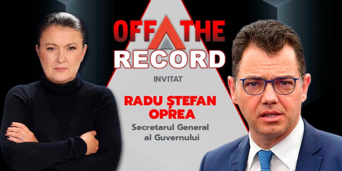 Radu Oprea, secretar general al guvernului, în dialog OFF The Record
