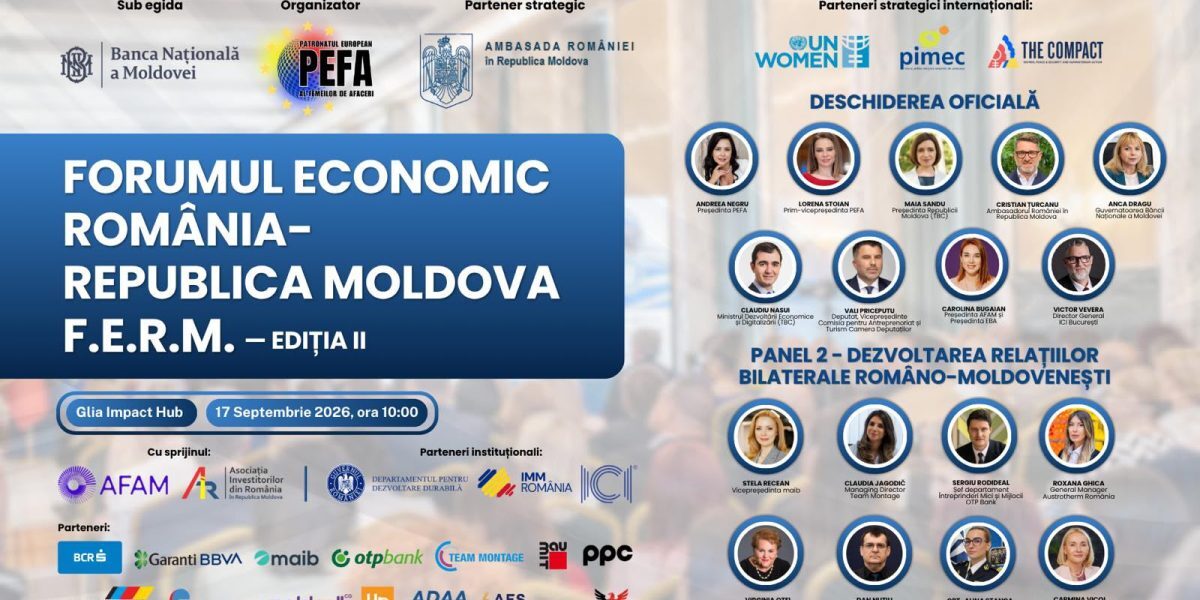 România-Moldova: Două economii, șanse mari la Forumul FERM